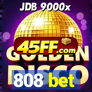808 bet